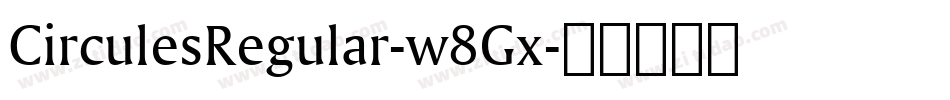 CirculesRegular-w8Gx字体转换