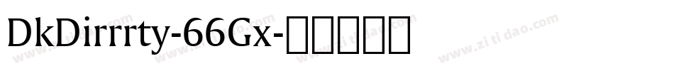 DkDirrrty-66Gx字体转换