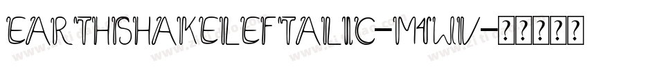 EarthshakeLeftalic-m4wV字体转换