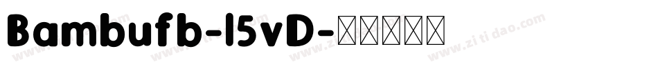 Bambufb-l5vD字体转换