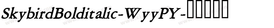 SkybirdBolditalic-WyyPY字体转换