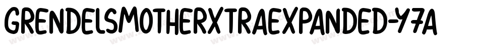 GrendelsMotherXtraExpanded-Y7aa字体转换