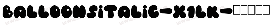 BalloonsItalic-x1lK字体转换