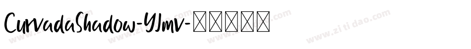 CurvadaShadow-YJmv字体转换