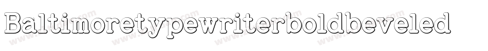 Baltimoretypewriterboldbeveled-E9or字体转换