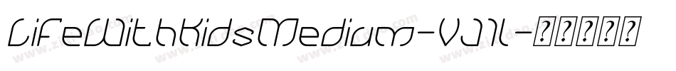 LifeWithKidsMedium-VJ1l字体转换