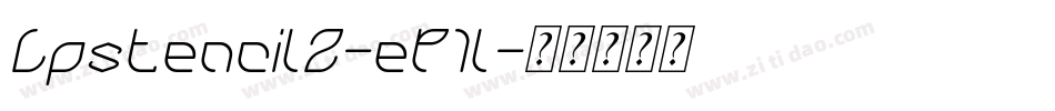 Lpstencil2-eP1l字体转换 Lpstencil2-eP1l字体转换