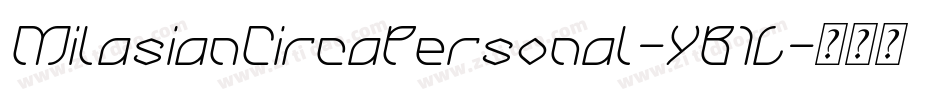 MilasianCircaPersonal-YB1L字体转换 MilasianCircaPersonal-YB1L字体转换