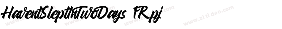 HaventSleptInTwoDays-1Rpj字体转换