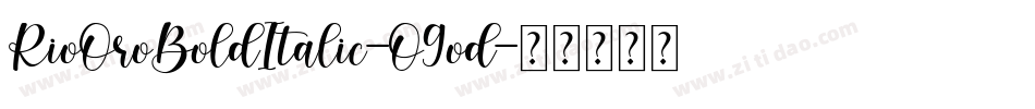 RioOroBoldItalic-O9od字体转换
