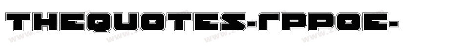TheQuotes-RppOe字体转换 TheQuotes-RppOe字体转换