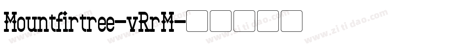 Mountfirtree-vRrM字体转换