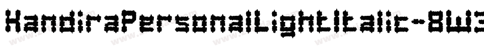 KandiraPersonalLightItalic-8W3g字体转换 KandiraPersonalLightItalic-8W3g字体转换