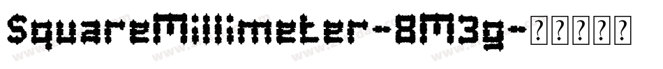 SquareMillimeter-8M3g字体转换 SquareMillimeter-8M3g字体转换