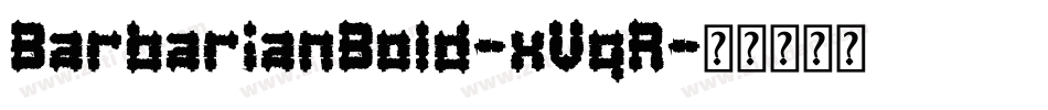BarbarianBold-xVqR字体转换
