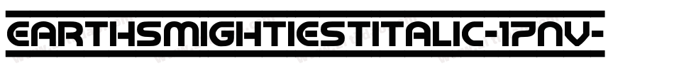 EarthsMightiestItalic-17nv字体转换
