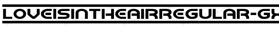 LoveisintheairRegular-GxAq字体转换