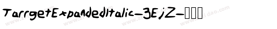 TarrgetExpandedItalic-3EjZ字体转换
