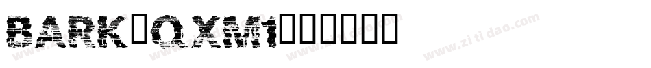 Bark-qXM1字体转换