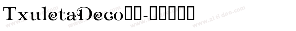 TxuletaDeco字体字体转换