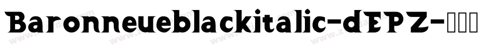Baronneueblackitalic-dEPZ字体转换