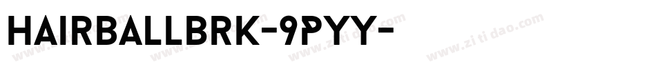 HairballBrk-9Pyy字体转换