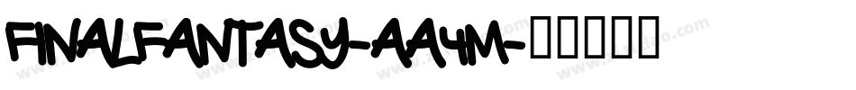 FinalFantasy-aa4m字体转换