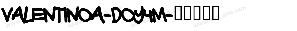 Valentinoa-DOY4m字体转换 Valentinoa-DOY4m字体转换