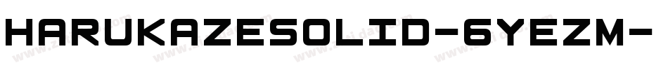 HarukazeSolid-6YeZM字体转换