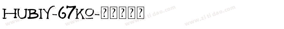 Hubiy-67Ko字体转换