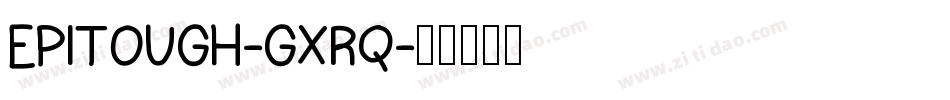 Epitough-gxRq字体转换
