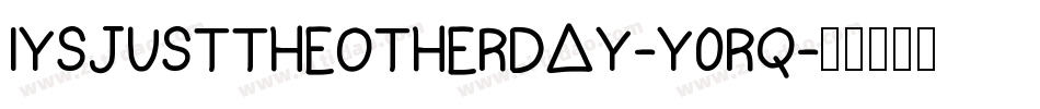 Iysjusttheotherday-Y0Rq字体转换