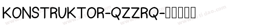 Konstruktor-qZZRq字体转换 Konstruktor-qZZRq字体转换
