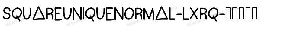 SquareUniqueNormal-lxRq字体转换
