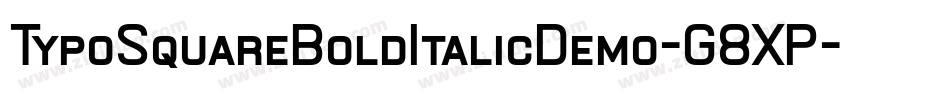 TypoSquareBoldItalicDemo-G8XP字体转换