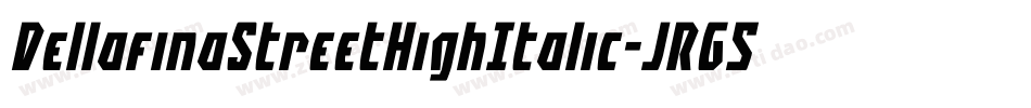 DellafinaStreetHighItalic-JRG5E字体转换