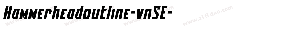Hammerheadoutline-vn5E字体转换 Hammerheadoutline-vn5E字体转换