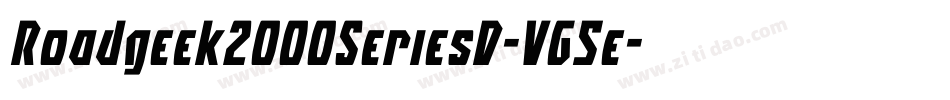 Roadgeek2000SeriesD-VG5e字体转换 Roadgeek2000SeriesD-VG5e字体转换