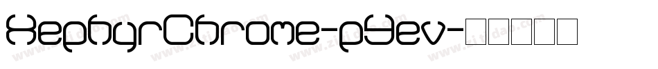 XephyrChrome-pYev字体转换