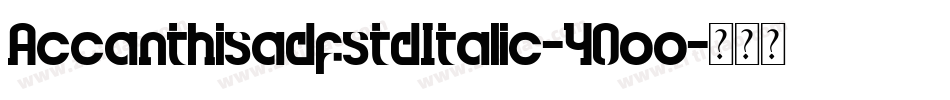 AccanthisadfstdItalic-YOoo字体转换