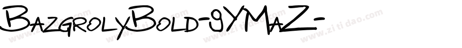 BazgrolyBold-9YMaZ字体转换