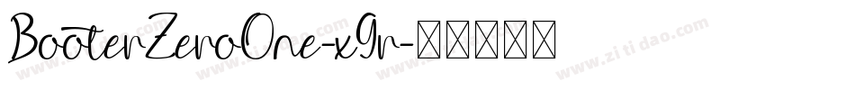 BooterZeroOne-x9r字体转换 BooterZeroOne-x9r字体转换