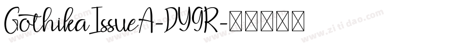 GothikaIssueA-DY9R字体转换 GothikaIssueA-DY9R字体转换