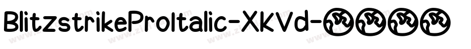 BlitzstrikeProItalic-XKVd字体转换 BlitzstrikeProItalic-XKVd字体转换