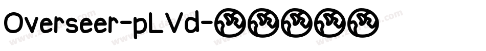 Overseer-pLVd字体转换 Overseer-pLVd字体转换