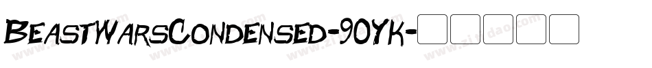 BeastWarsCondensed-90YK字体转换