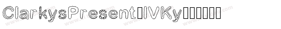 ClarkysPresent-lVKy字体转换