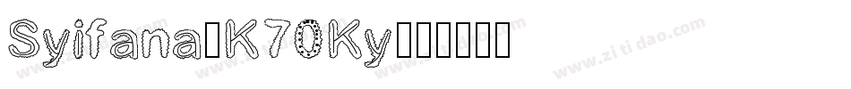Syifana-K70Ky字体转换