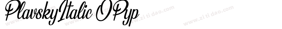 PlavskyItalic-OPyp字体转换