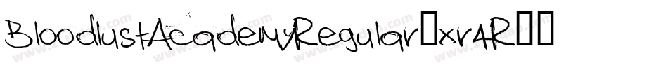 BloodlustAcademyRegular-xr4R字体转换